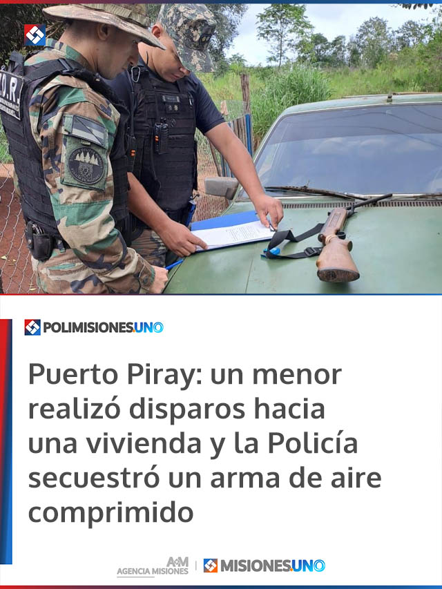 Puerto Piray: un menor realizó disparos hacia una vivienda y la Policía secuestró un arma de aire comprimido