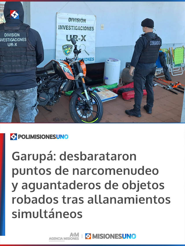Garupá: desbarataron puntos de narcomenudeo y aguantaderos de objetos robados tras allanamientos simultáneos