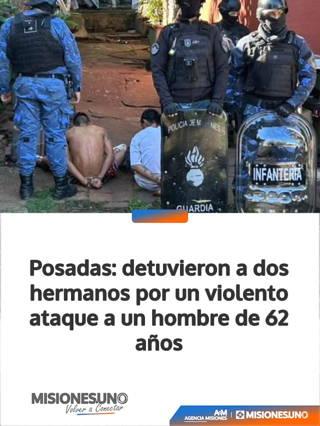 Posadas: detuvieron a dos hermanos por un violento ataque a un hombre de 62 años