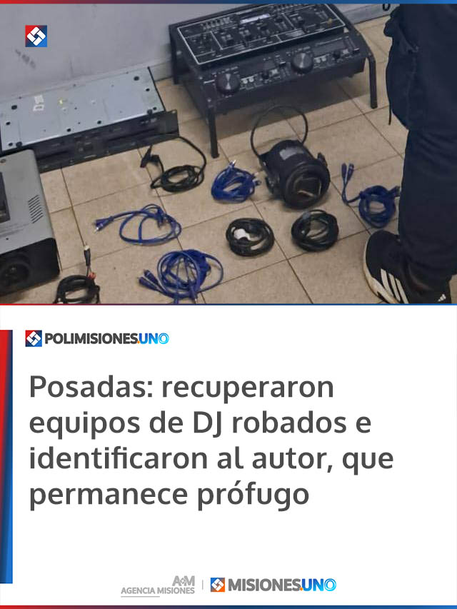 Posadas: recuperaron equipos de DJ robados e identificaron al autor, que permanece prófugo