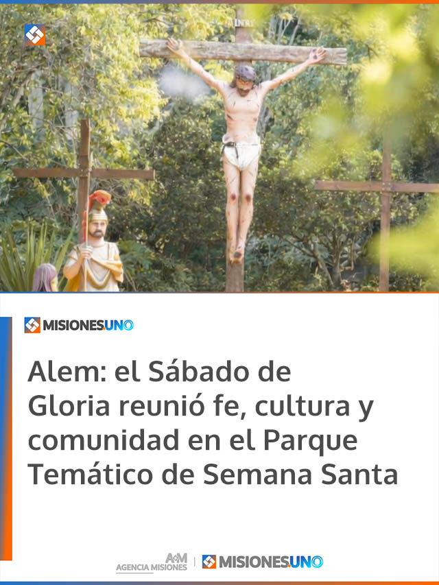Alem: el Sábado de Gloria reunió fe, cultura y comunidad en el Parque Temático de Semana Santa