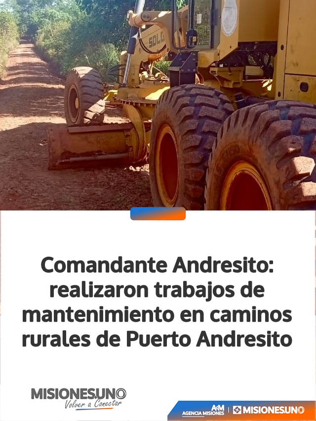 Comandante Andresito: realizaron trabajos de mantenimiento en caminos rurales de Puerto Andresito