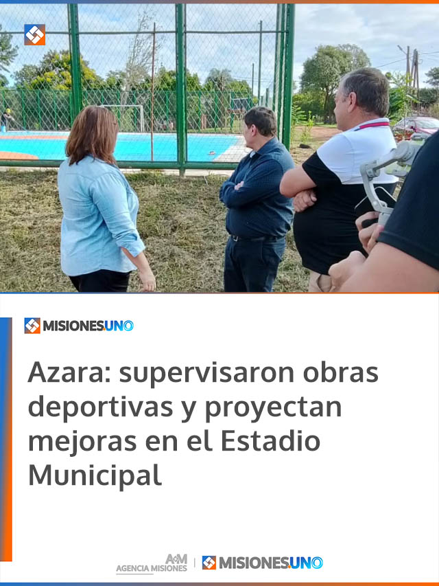 Azara: supervisaron obras deportivas y proyectan mejoras en el Estadio Municipal