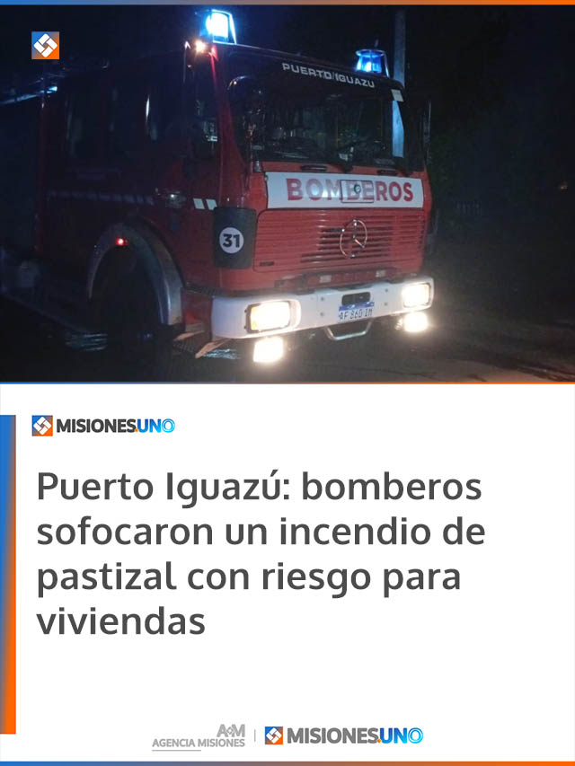 Puerto Iguazú: bomberos sofocaron un incendio de pastizal con riesgo para viviendas