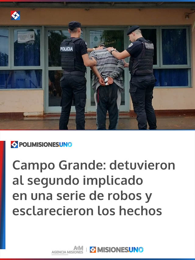 Campo Grande: detuvieron al segundo implicado en una serie de robos y esclarecieron los hechos