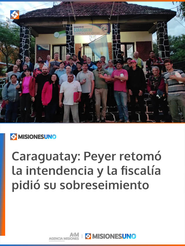 Caraguatay: Peyer retomó la intendencia y la fiscalía pidió su sobreseimiento