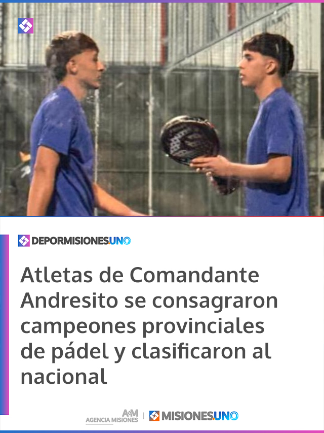 Atletas de Comandante Andresito se consagraron campeones provinciales de pádel y clasificaron al nacional