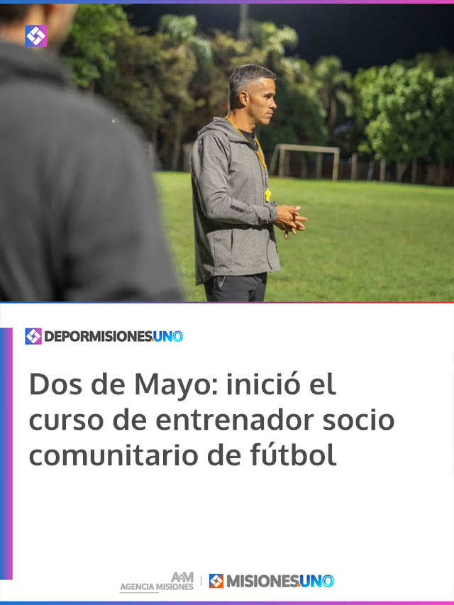 Dos de Mayo: inició el curso de entrenador socio comunitario de fútbol