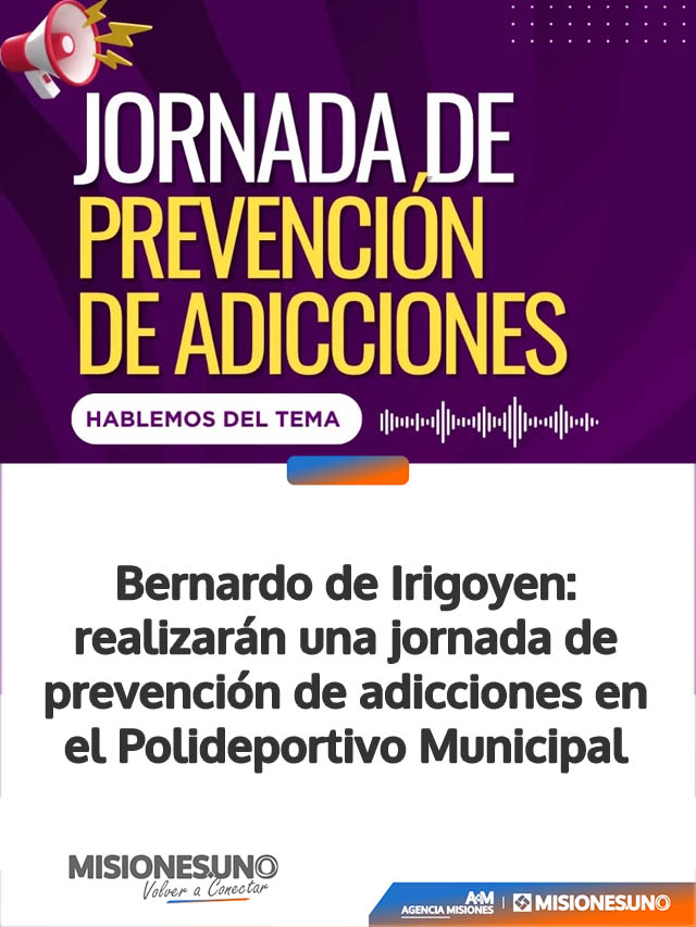 Bernardo de Irigoyen: realizarán una jornada de prevención de adicciones en el Polideportivo Municipal