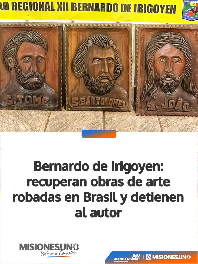 Bernardo de Irigoyen: recuperan obras de arte robadas en Brasil y detienen al autor