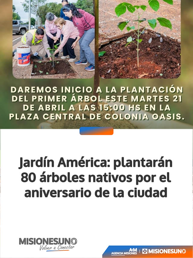Jardín América: plantarán 80 árboles nativos por el aniversario de la ciudad