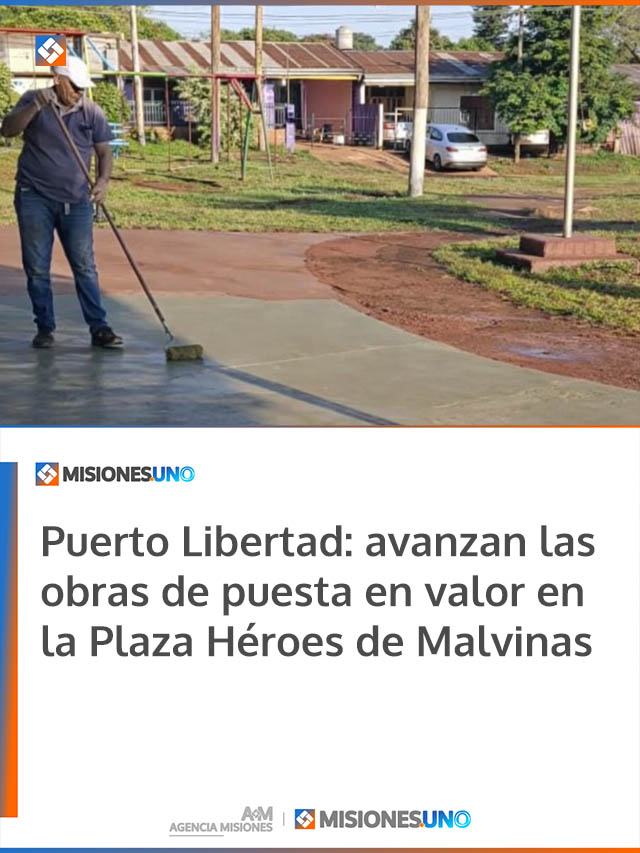 Puerto Libertad: avanzan las obras de puesta en valor en la Plaza Héroes de Malvinas