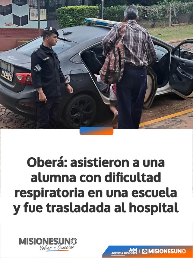 Oberá: asistieron a una alumna con dificultad respiratoria en una escuela y fue trasladada al hospital