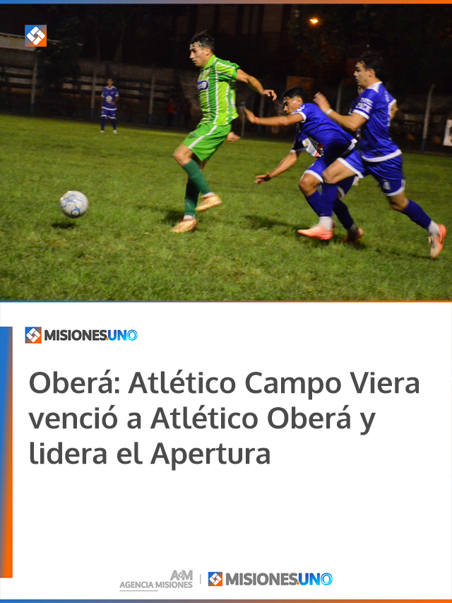 Oberá: Atlético Campo Viera venció a Atlético Oberá y lidera el Apertura