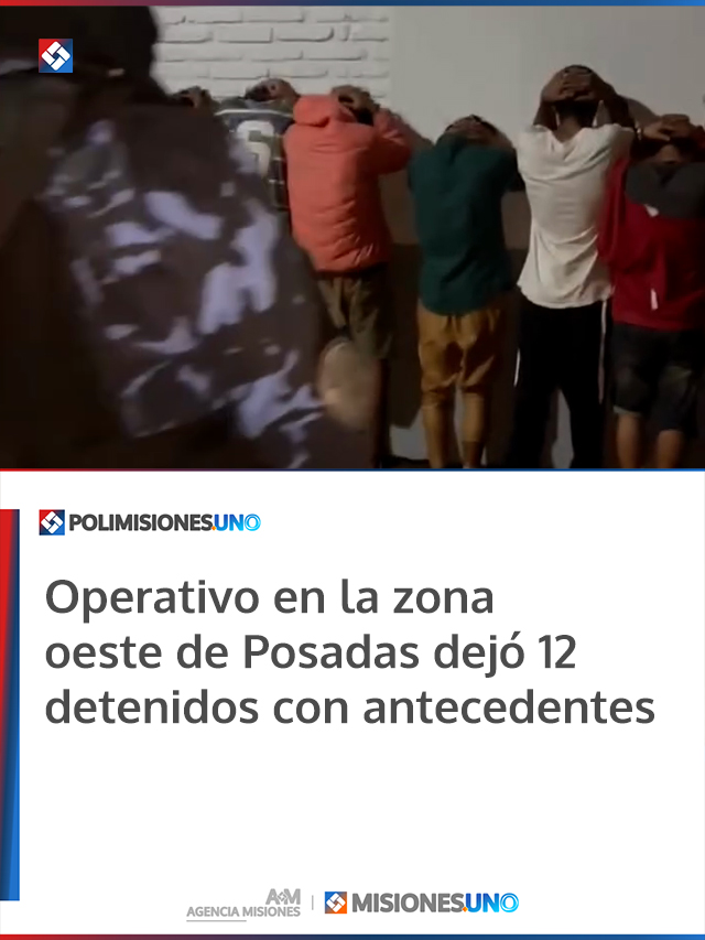 Operativo en la zona oeste de Posadas dejó 12 detenidos con antecedentes
