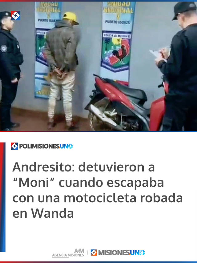 Andresito: detuvieron a “Moni” cuando escapaba con una motocicleta robada en Wanda