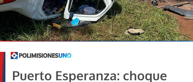Puerto Esperanza: choque fatal sobre la Ruta 12 dejó una mujer muerta y varios heridos