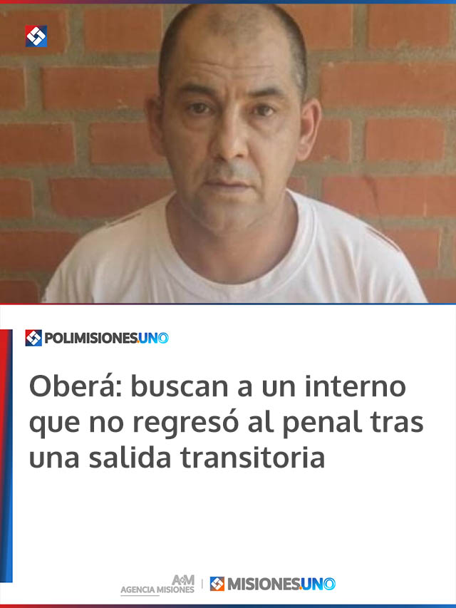 Oberá: buscan a un interno que no regresó al penal tras una salida transitoria