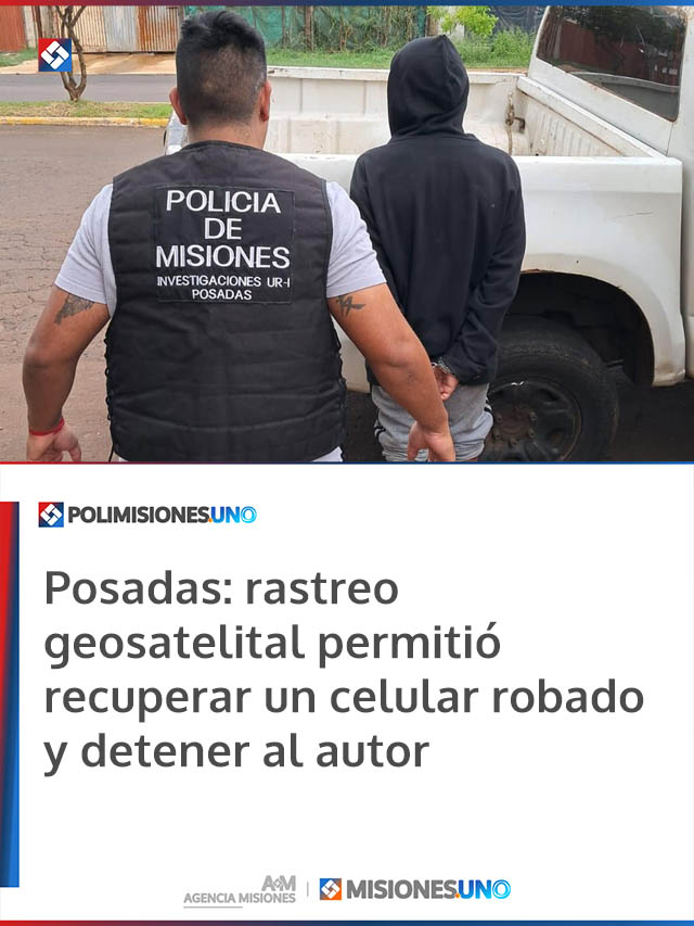 Posadas: rastreo geosatelital permitió recuperar un celular robado y detener al autor