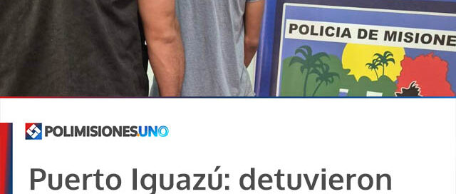 Puerto Iguazú: detuvieron a un prófugo de Río Negro buscado por múltiples delitos