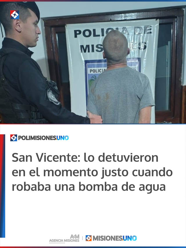 San Vicente: lo detuvieron en el momento justo cuando robaba una bomba de agua