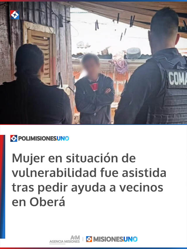 Mujer en situación de vulnerabilidad fue asistida tras pedir ayuda a vecinos en Oberá
