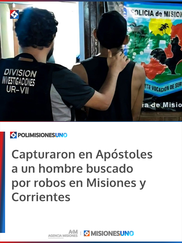 Capturaron en Apóstoles a un hombre buscado por robos en Misiones y Corrientes