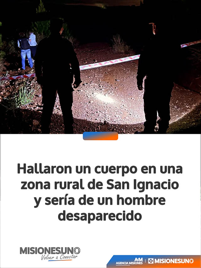 Hallaron un cuerpo en una zona rural de San Ignacio y sería de un hombre desaparecido