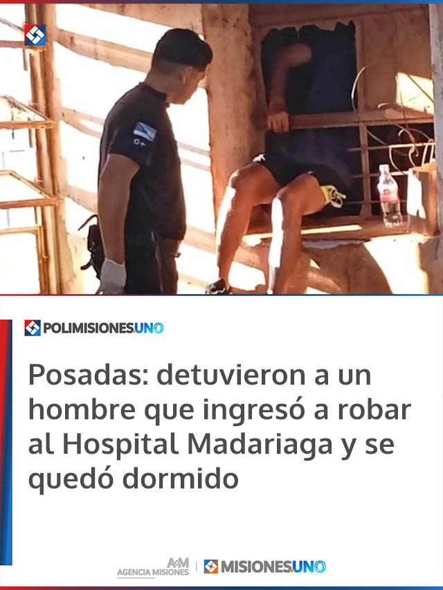 Posadas: detuvieron a un hombre que ingresó a robar al Hospital Madariaga y se quedó dormido