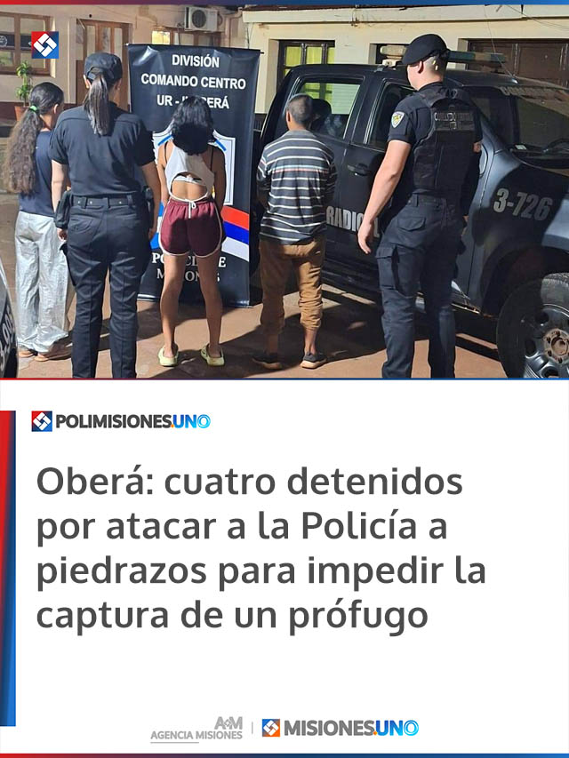 Oberá: cuatro detenidos por atacar a la Policía a piedrazos para impedir la captura de un prófugo