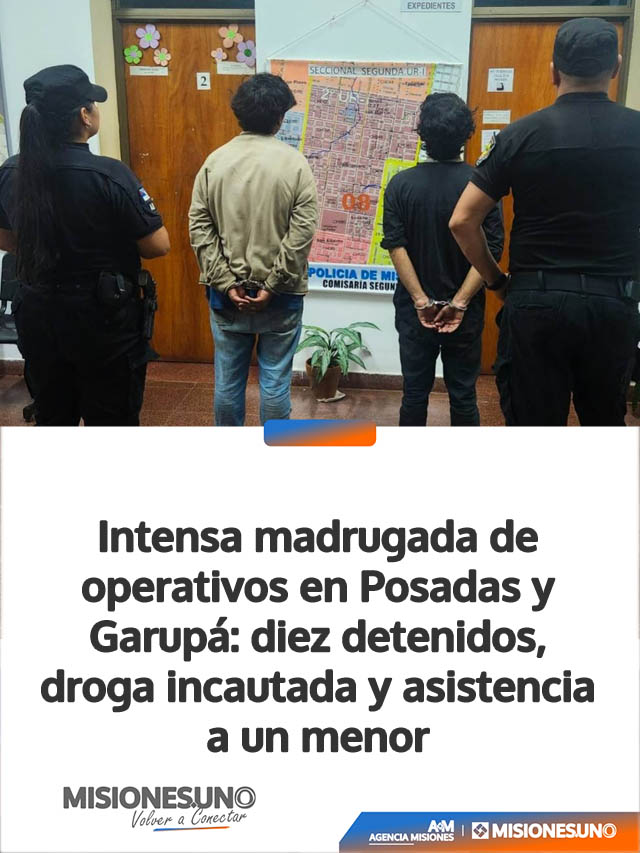 Intensa madrugada de operativos en Posadas y Garupá: diez detenidos, droga incautada y asistencia a un menor