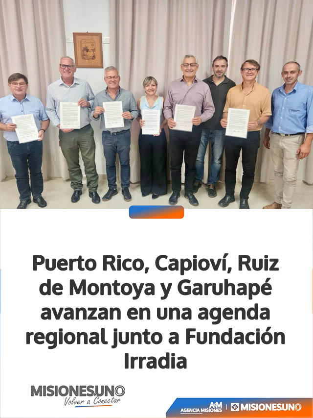 Puerto Rico, Capioví, Ruiz de Montoya y Garuhapé avanzan en una agenda regional junto a Fundación Irradia