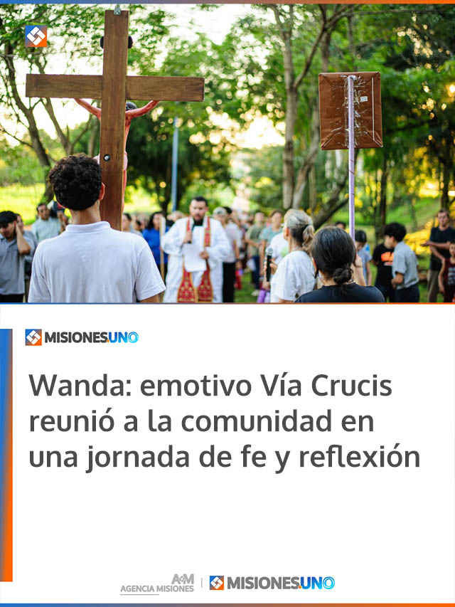 Wanda: emotivo Vía Crucis reunió a la comunidad en una jornada de fe y reflexión