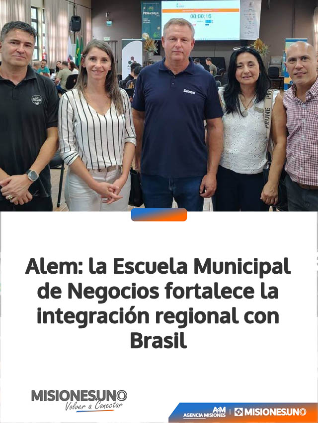 Alem: la Escuela Municipal de Negocios fortalece la integración regional con Brasil