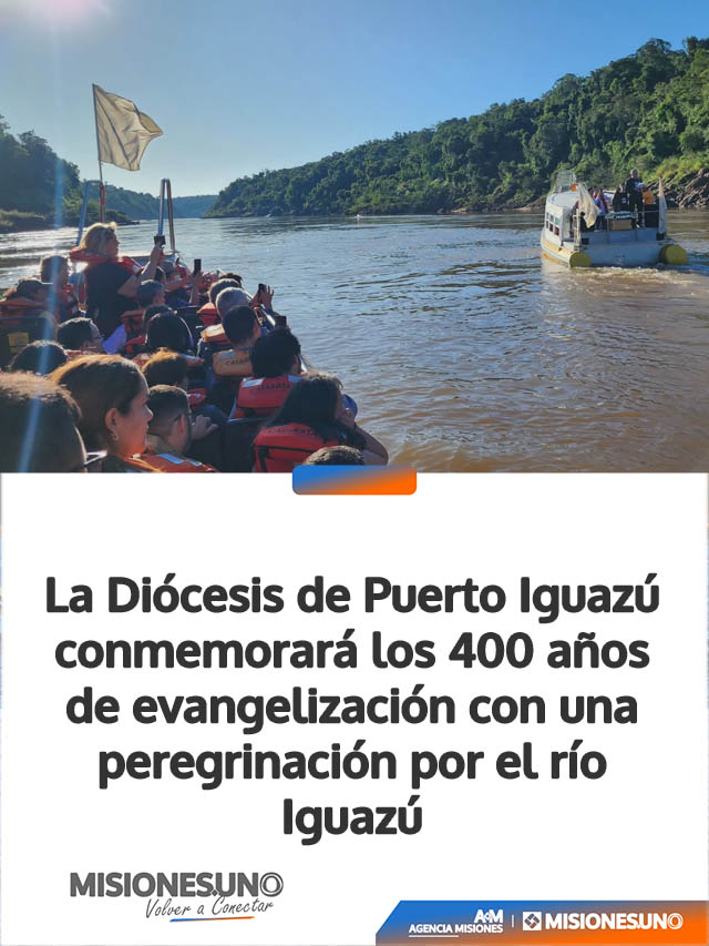 La Diócesis de Puerto Iguazú conmemorará los 400 años de evangelización con una peregrinación por el río Iguazú