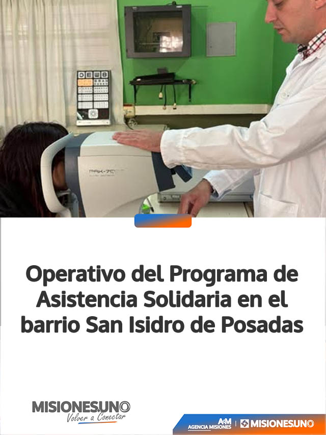 Operativo del Programa de Asistencia Solidaria en el barrio San Isidro de Posadas