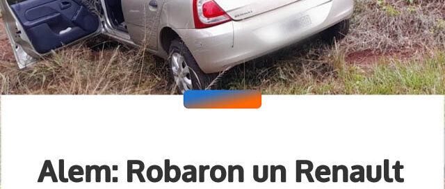 Alem: Robaron un Renault Clio de una vivienda y apareció abandonado en una zona rural