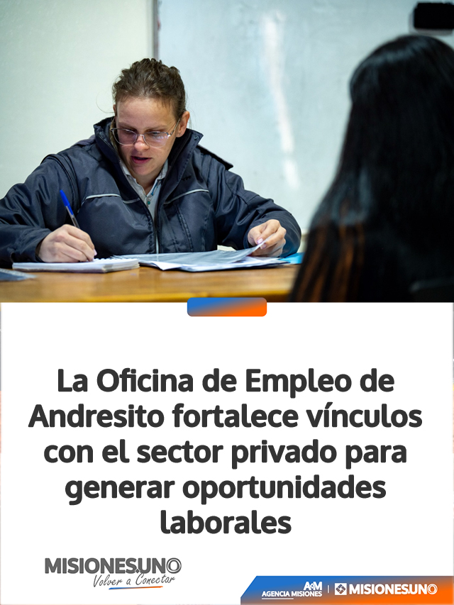 La Oficina de Empleo de Andresito fortalece vínculos con el sector privado para generar oportunidades laborales