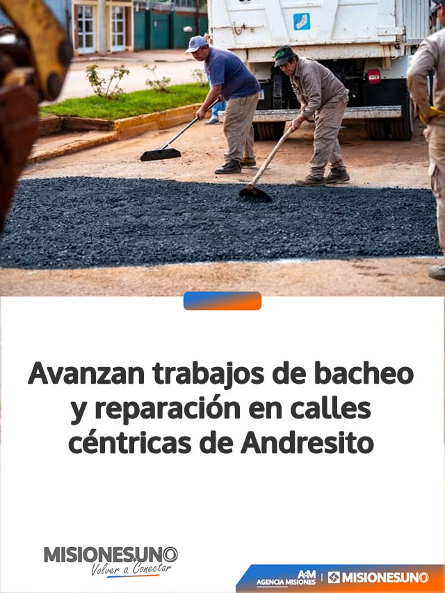 Avanzan trabajos de bacheo y reparación en calles céntricas de Andresito