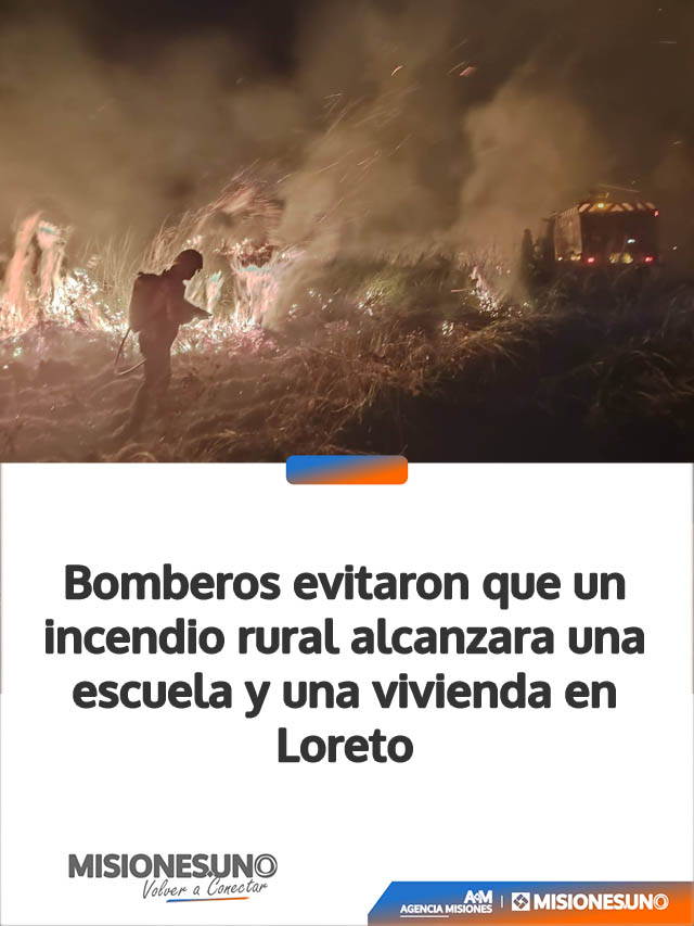Bomberos evitaron que un incendio rural alcanzara una escuela y una vivienda en Loreto