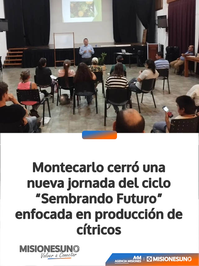 Montecarlo cerró una nueva jornada del ciclo “Sembrando Futuro” enfocada en producción de cítricos