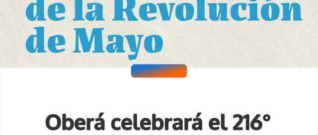 Oberá celebrará el 216° aniversario de la Revolución de Mayo con actividades culturales y acto patrio