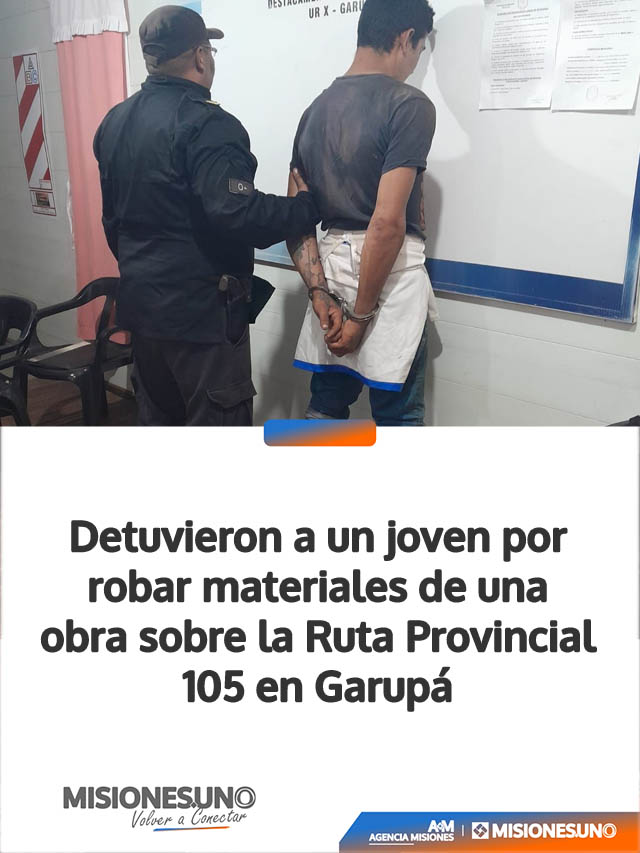 Detuvieron a un joven por robar materiales de una obra sobre la Ruta Provincial 105 en Garupá