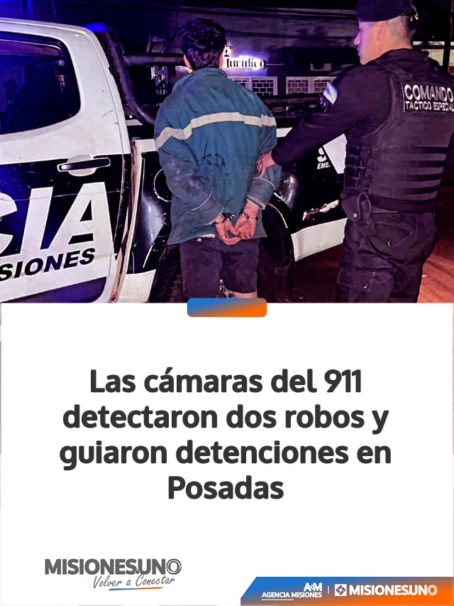 Las cámaras del 911 detectaron dos robos y guiaron detenciones en Posadas