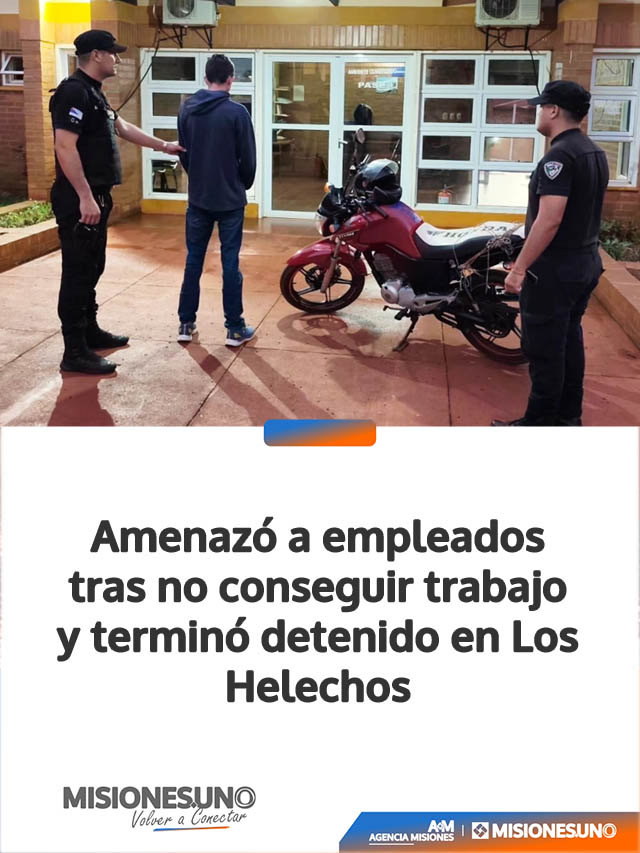 Amenazó a empleados tras no conseguir trabajo y terminó detenido en Los Helechos