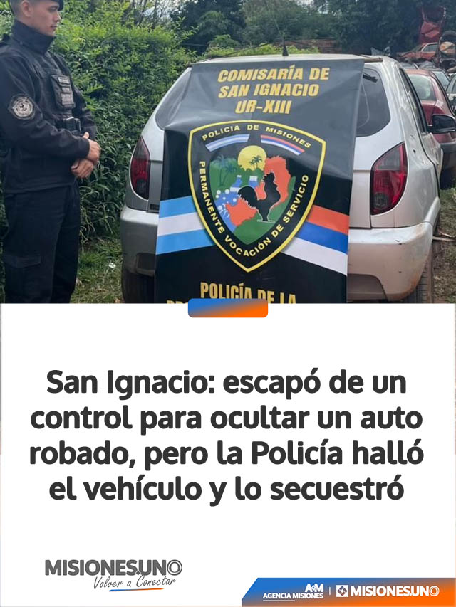 San Ignacio: escapó de un control para ocultar un auto robado, pero la Policía halló el vehículo y lo secuestró