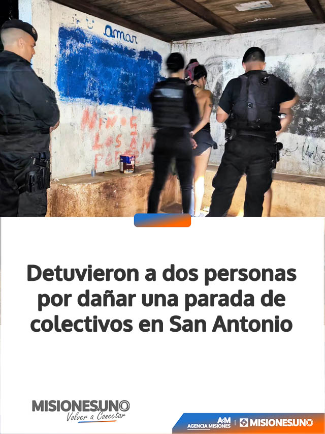 Detuvieron a dos personas por dañar una parada de colectivos en San Antonio