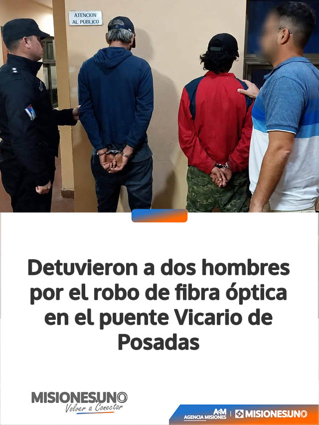 Detuvieron a dos hombres por el robo de fibra óptica en el puente Vicario de Posadas