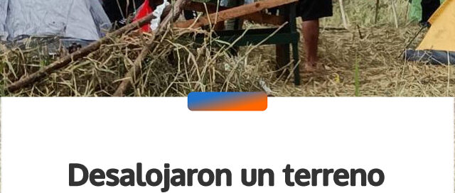 Desalojaron un terreno municipal ocupado de manera irregular en Posadas