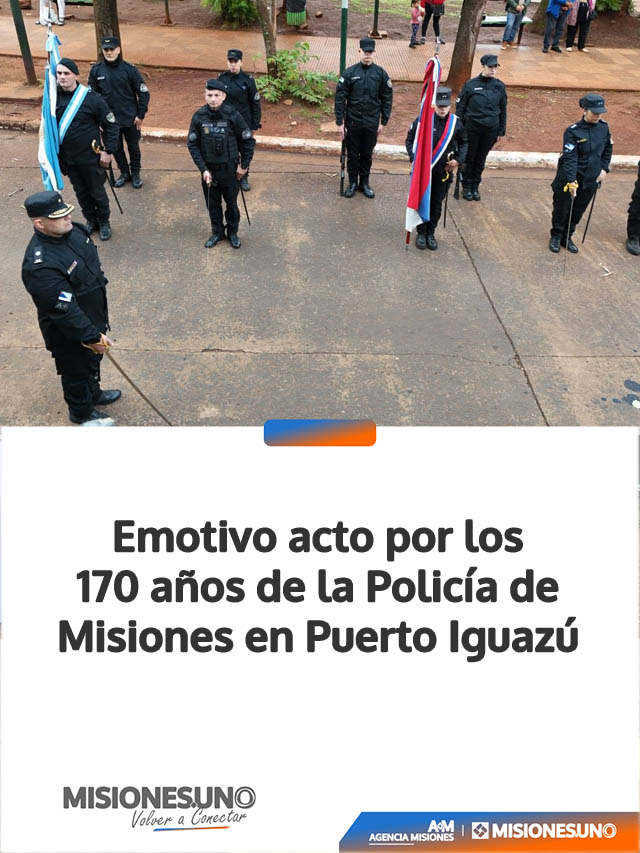 Emotivo acto por los 170 años de la Policía de Misiones en Puerto Iguazú